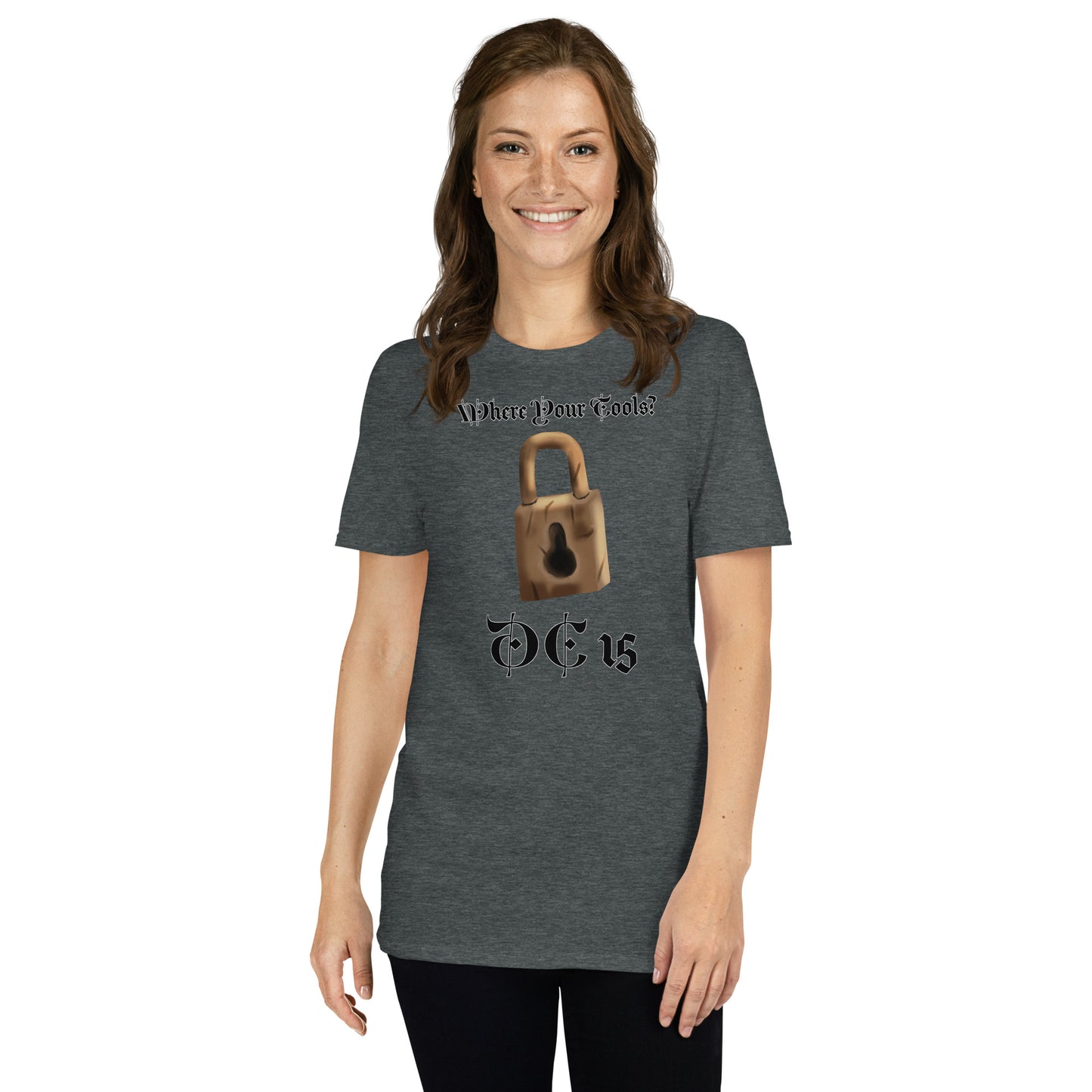 Where Your Tools? Short-Sleeve Unisex T-Shirt