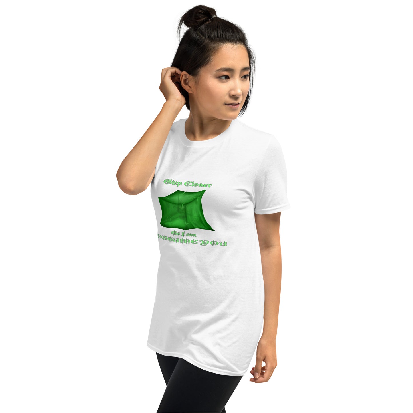 Step Closer so I can Consume You Short-Sleeve Unisex T-Shirt
