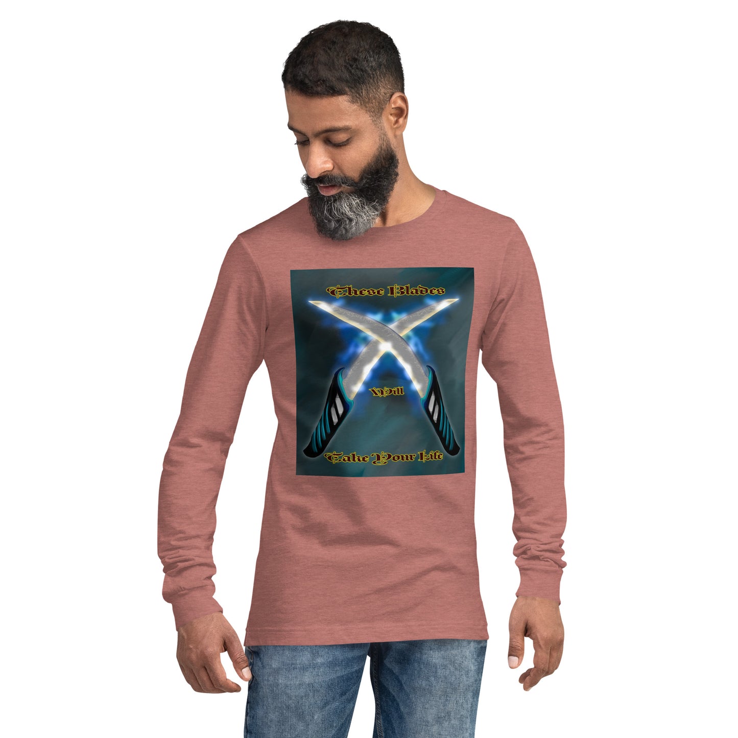 These Blades Will Take Your Life Unisex Long Sleeve Tee