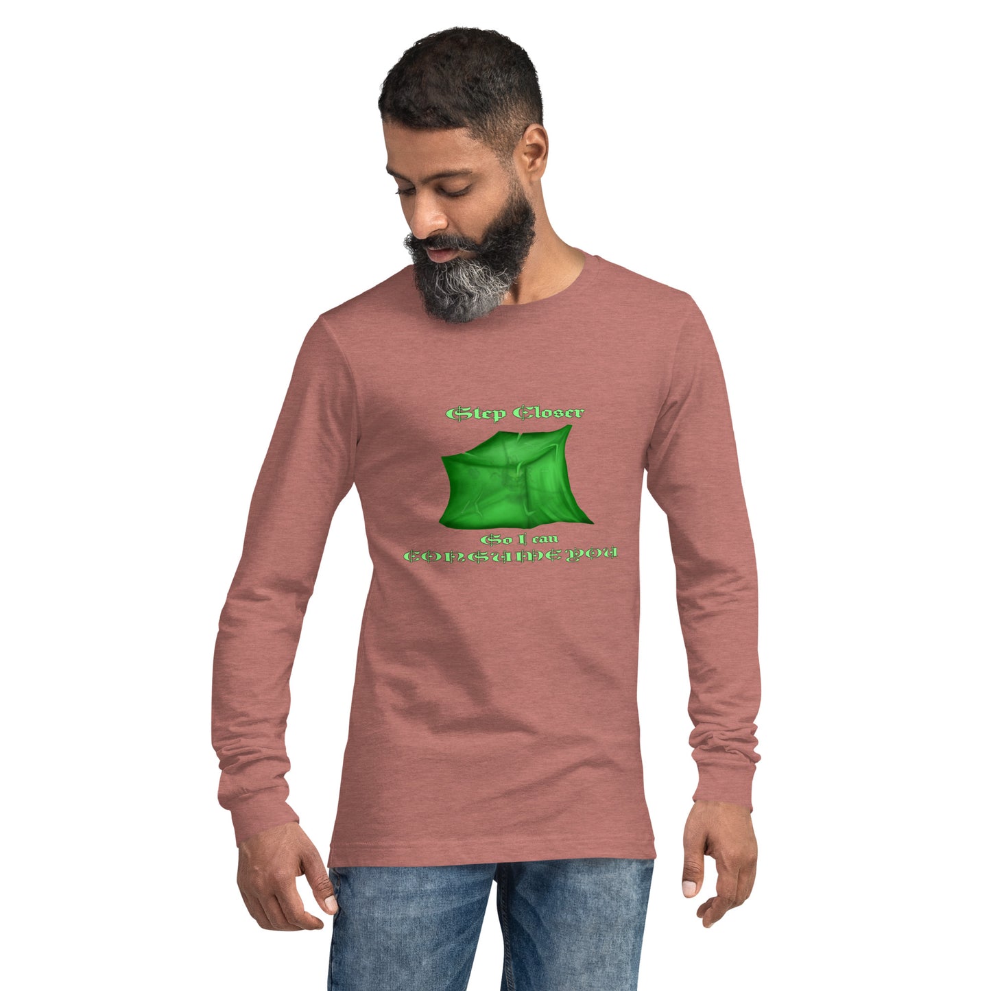 Step Closer (Ooze) Unisex Long Sleeve Tee