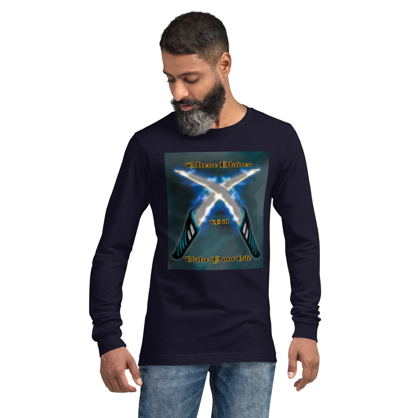 These Blades Will Take Your Life Unisex Long Sleeve Tee