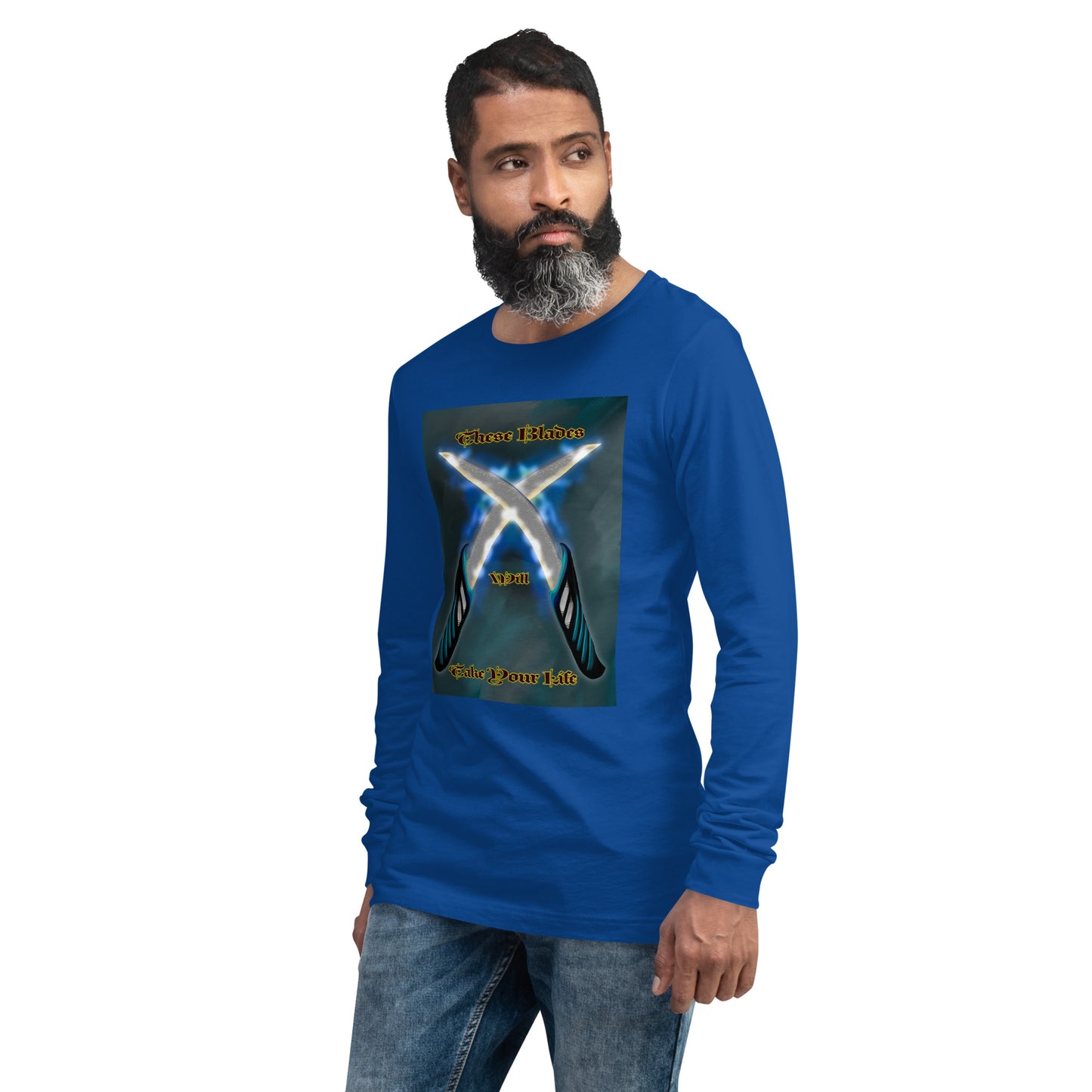 These Blades Will Take Your Life Unisex Long Sleeve Tee