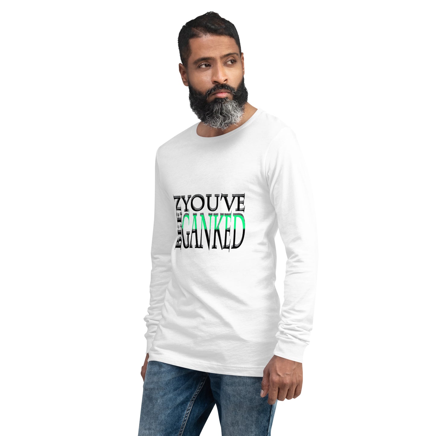 You've Been Ganked Unisex Long Sleeve Tee