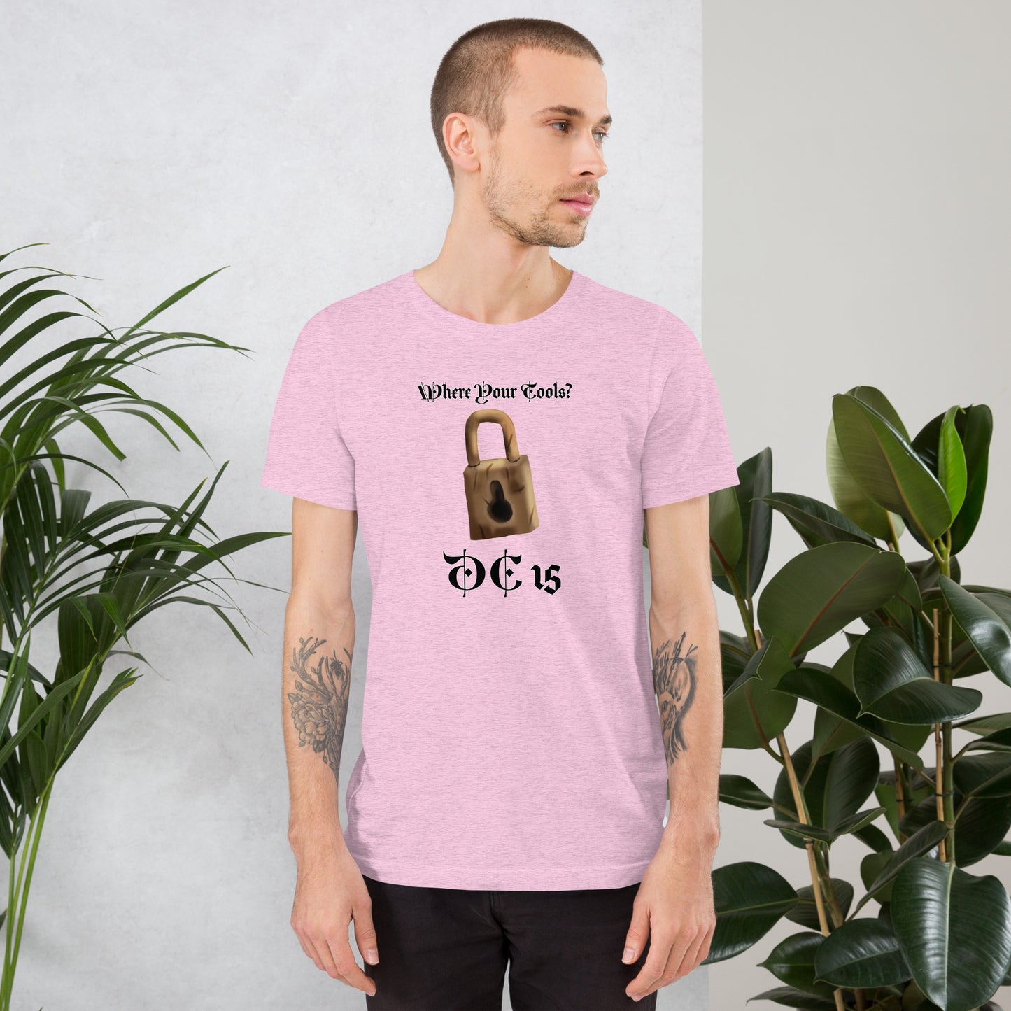 Where Your Tools? Unisex t-shirt