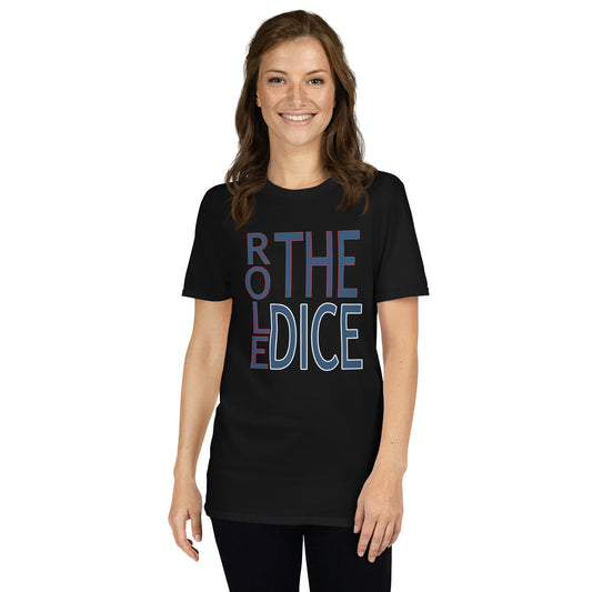 Role the Dice Short-Sleeve Unisex T-Shirt