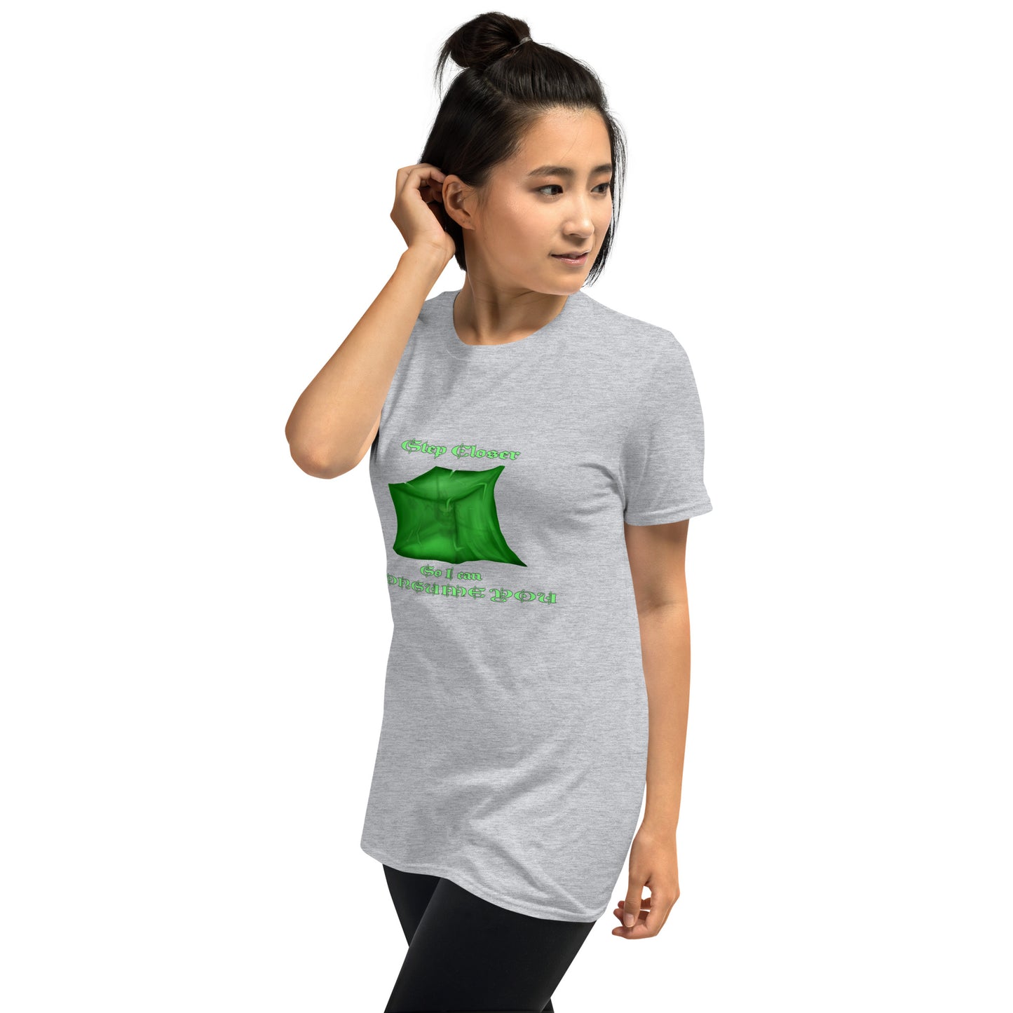 Step Closer so I can Consume You Short-Sleeve Unisex T-Shirt
