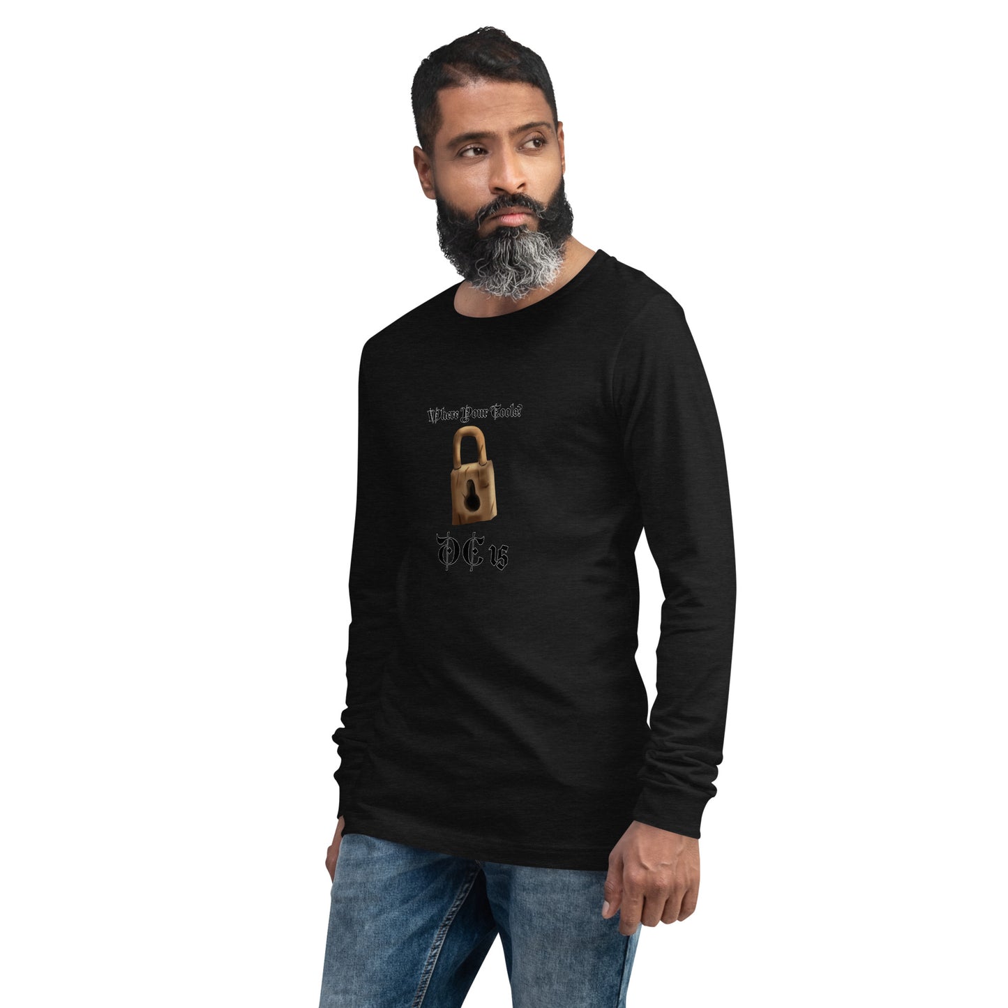 Where Your Tools? Unisex Long Sleeve Tee