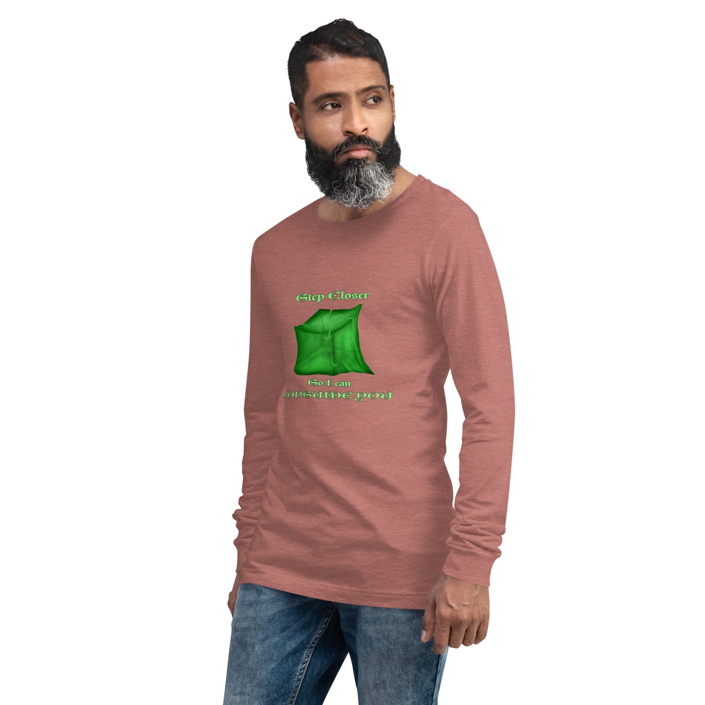 Step Closer (Ooze) Unisex Long Sleeve Tee