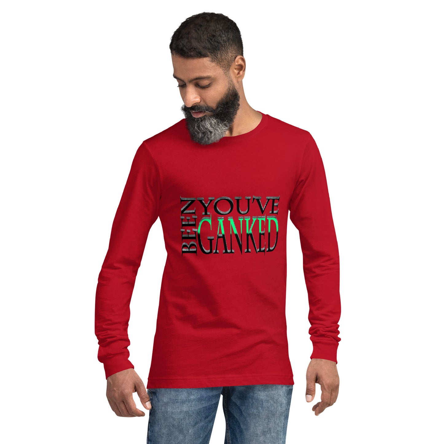 You've Been Ganked Unisex Long Sleeve Tee