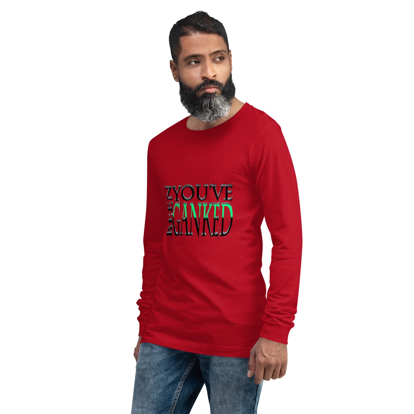 You've Been Ganked Unisex Long Sleeve Tee