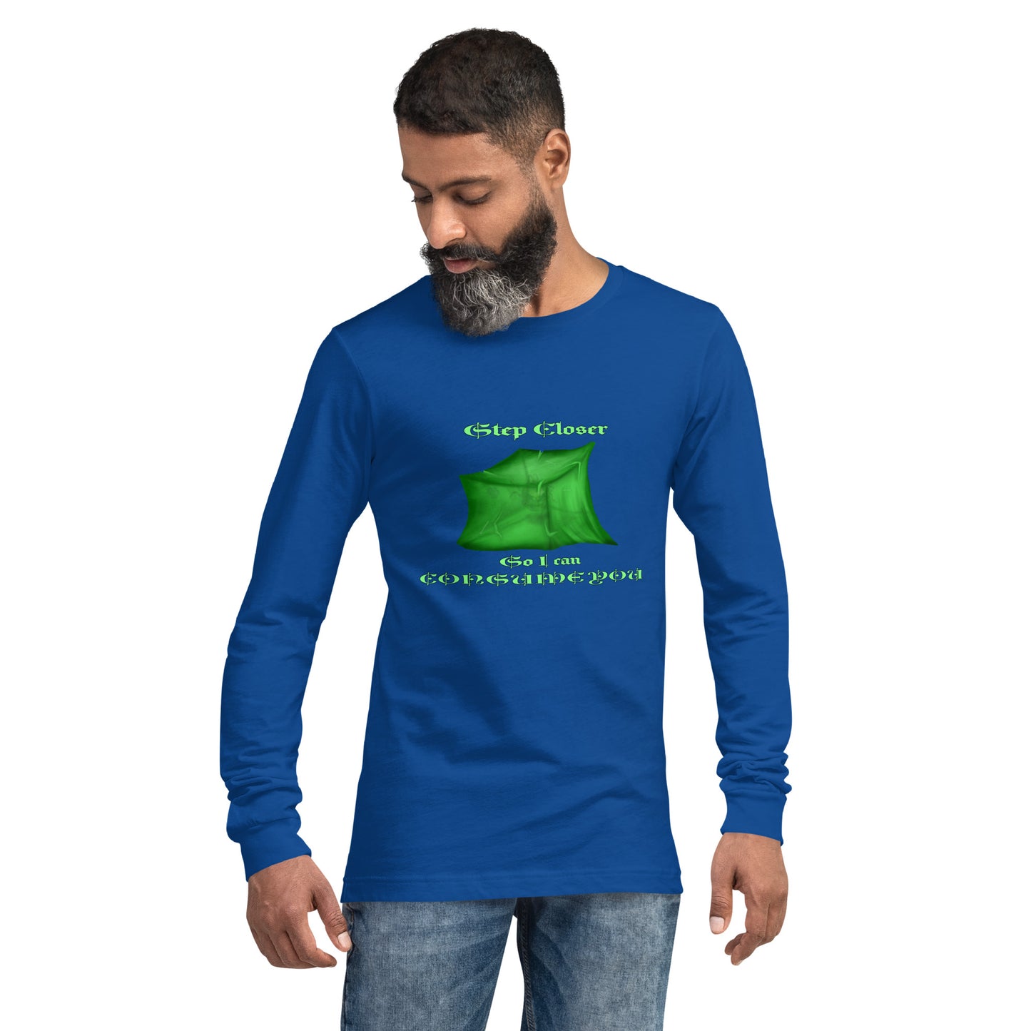 Step Closer (Ooze) Unisex Long Sleeve Tee