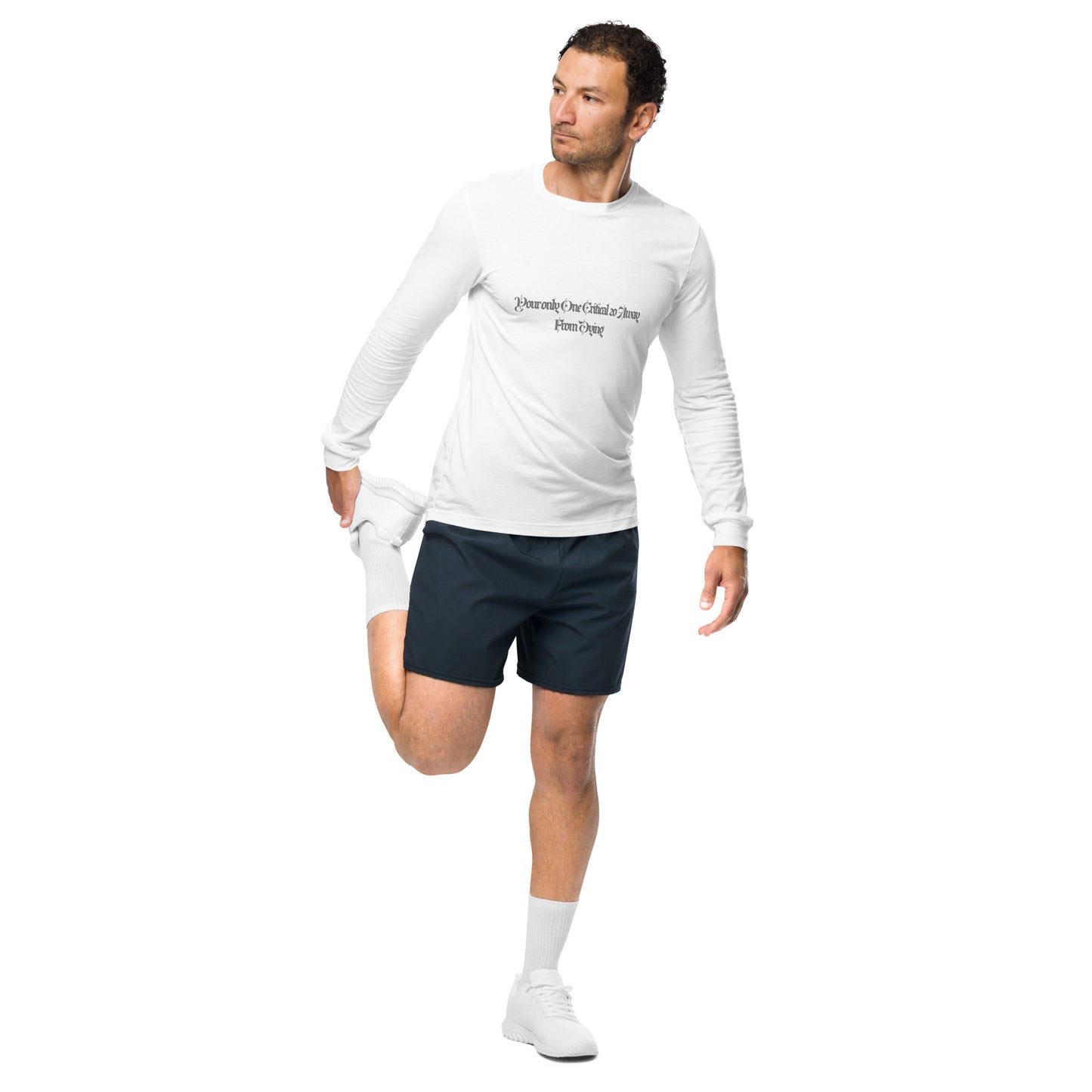 Your Only One Crit away From Dying Unisex Long Sleeve Tee