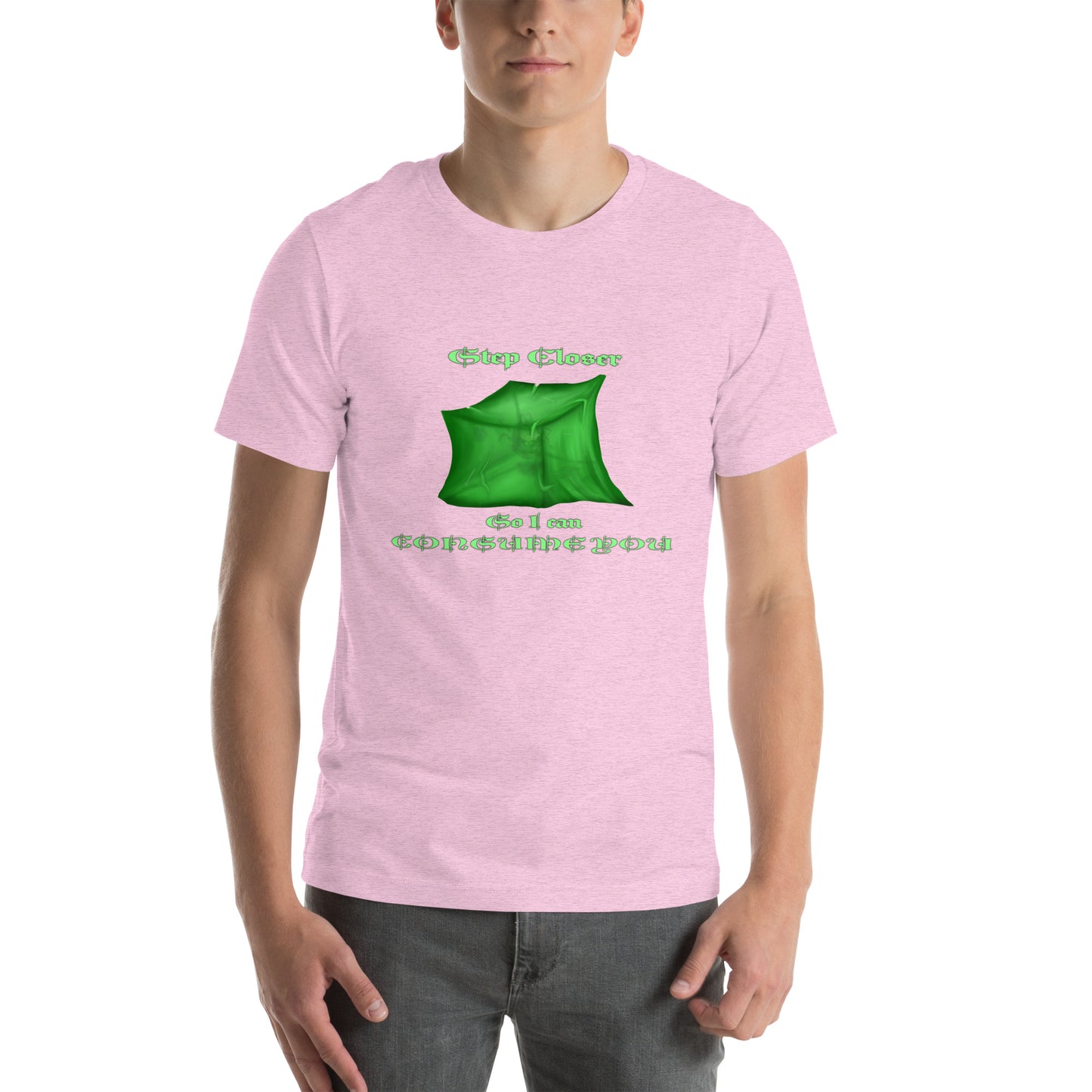 Step Closer (Ooze)  Unisex t-shirt
