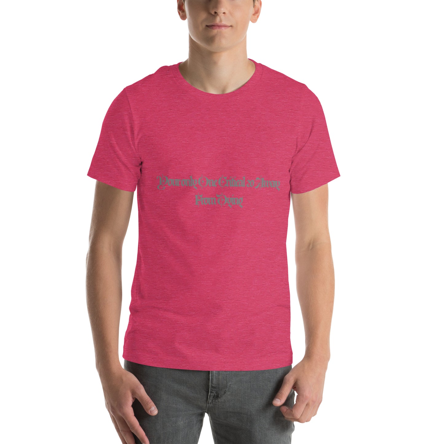 One Critical Away Unisex T-shirt