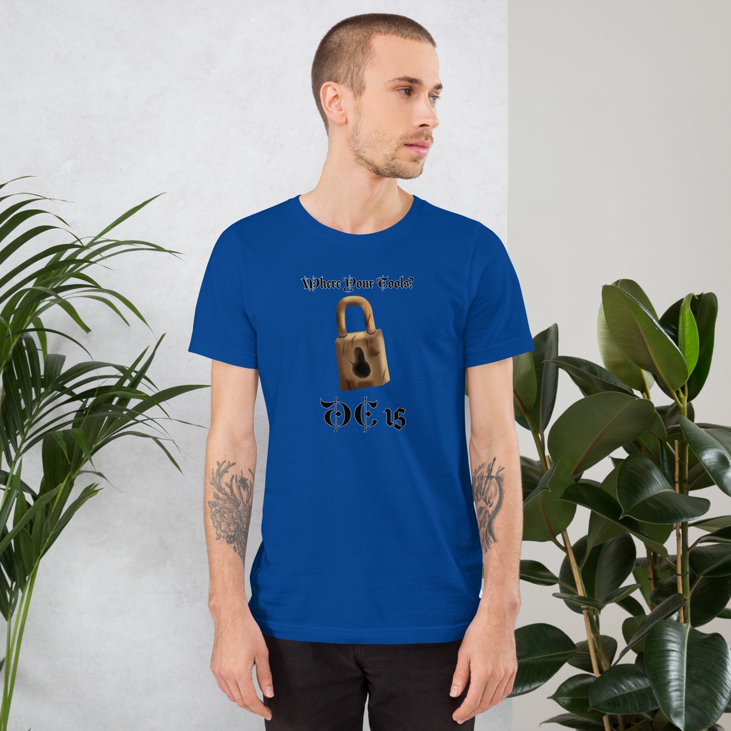 Where Your Tools? Unisex t-shirt