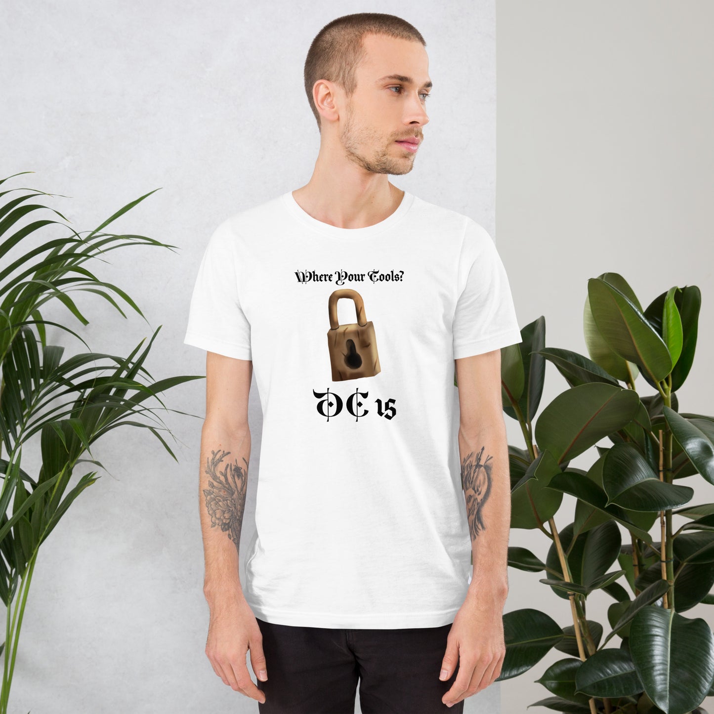 Where Your Tools? Unisex t-shirt
